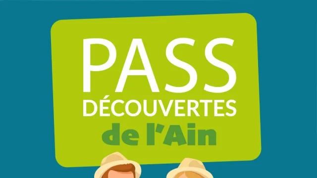 Bon plan : Pass'Découverte de l'Ain