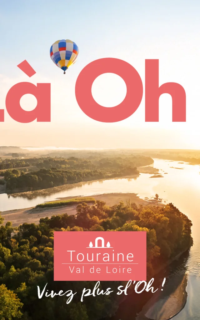 Là Oh, en Touraine !