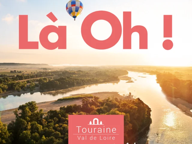 Là Oh, en Touraine !