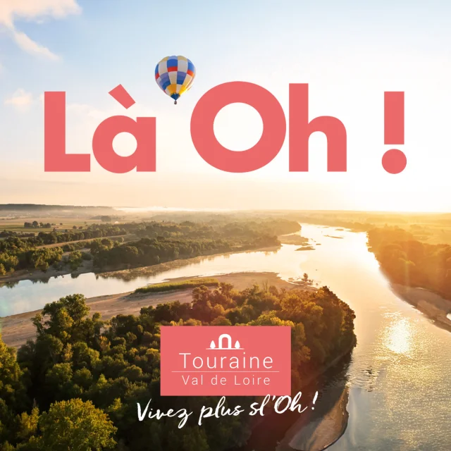 Là Oh, en Touraine !