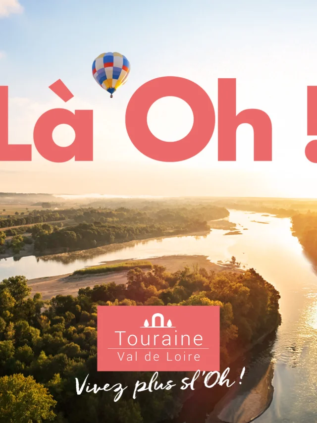 Là Oh, in Touraine!