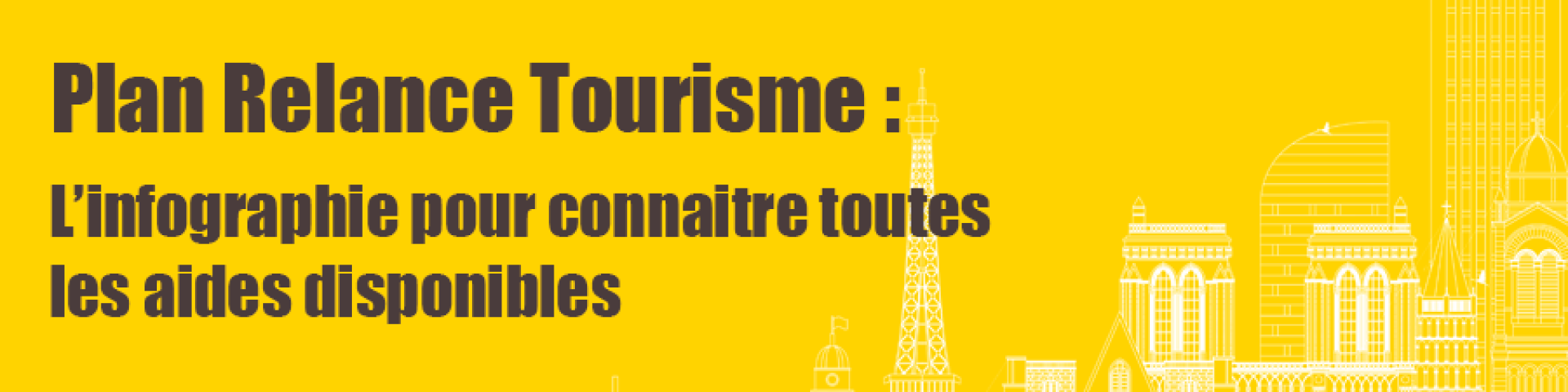 Plan Relance Tourisme L Infographie Pour Connaitre Toutes Les Aides Disponibles