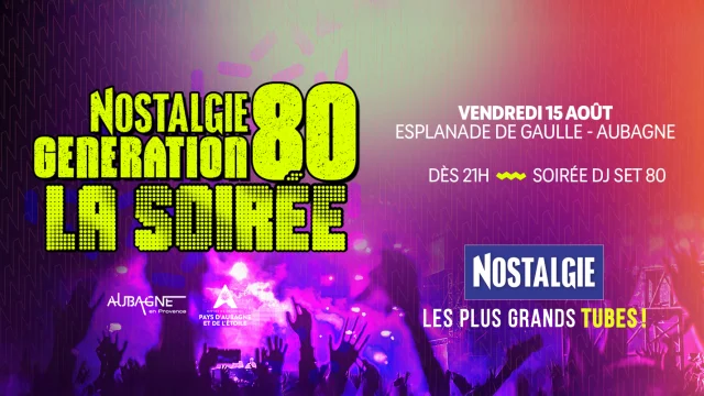 Soirée Nostalgie Génération 80 Aubagne