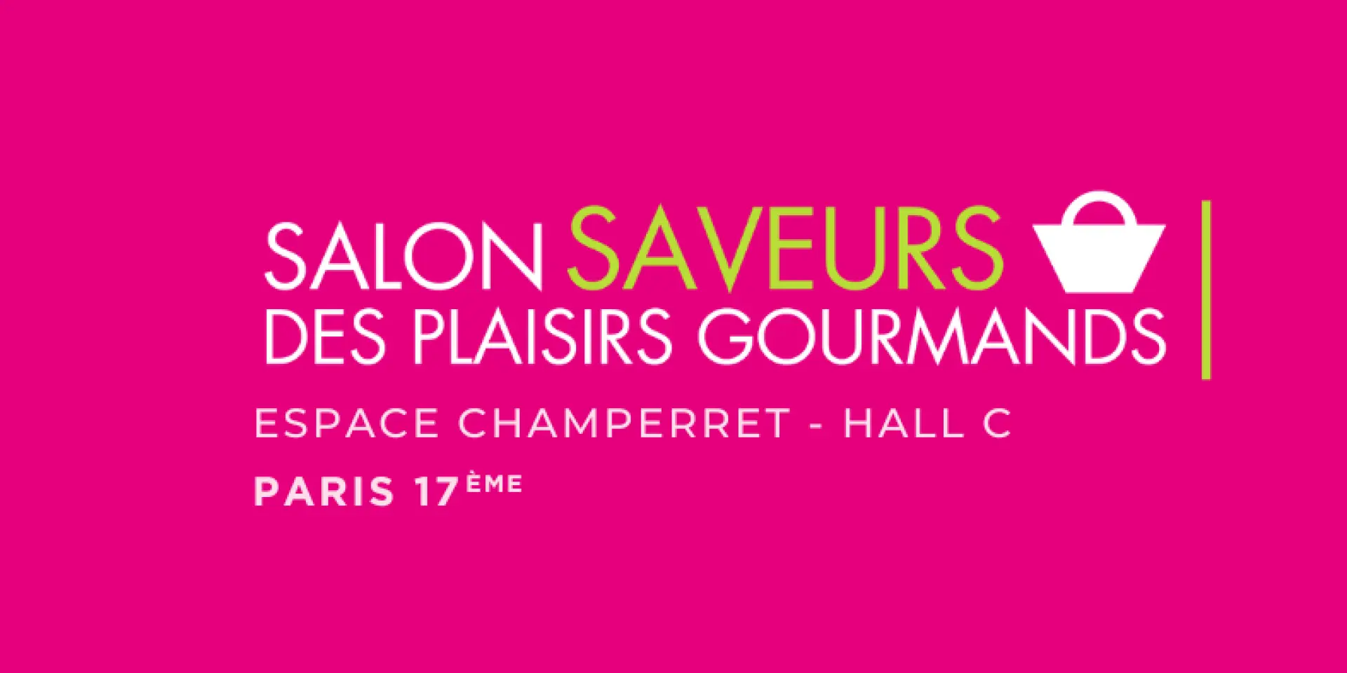 Salon saveurs des plaisirs gourmands à Paris
