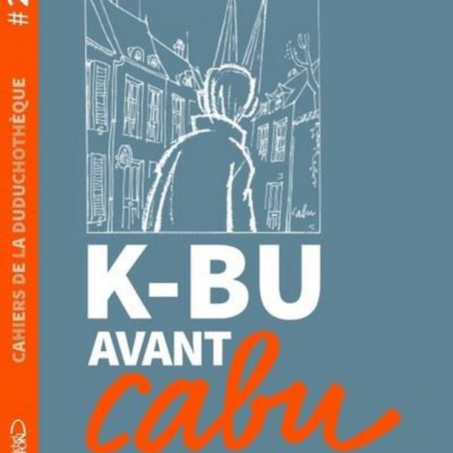 Cahier De La Duduchoteque K Bu Avant Cabu #2