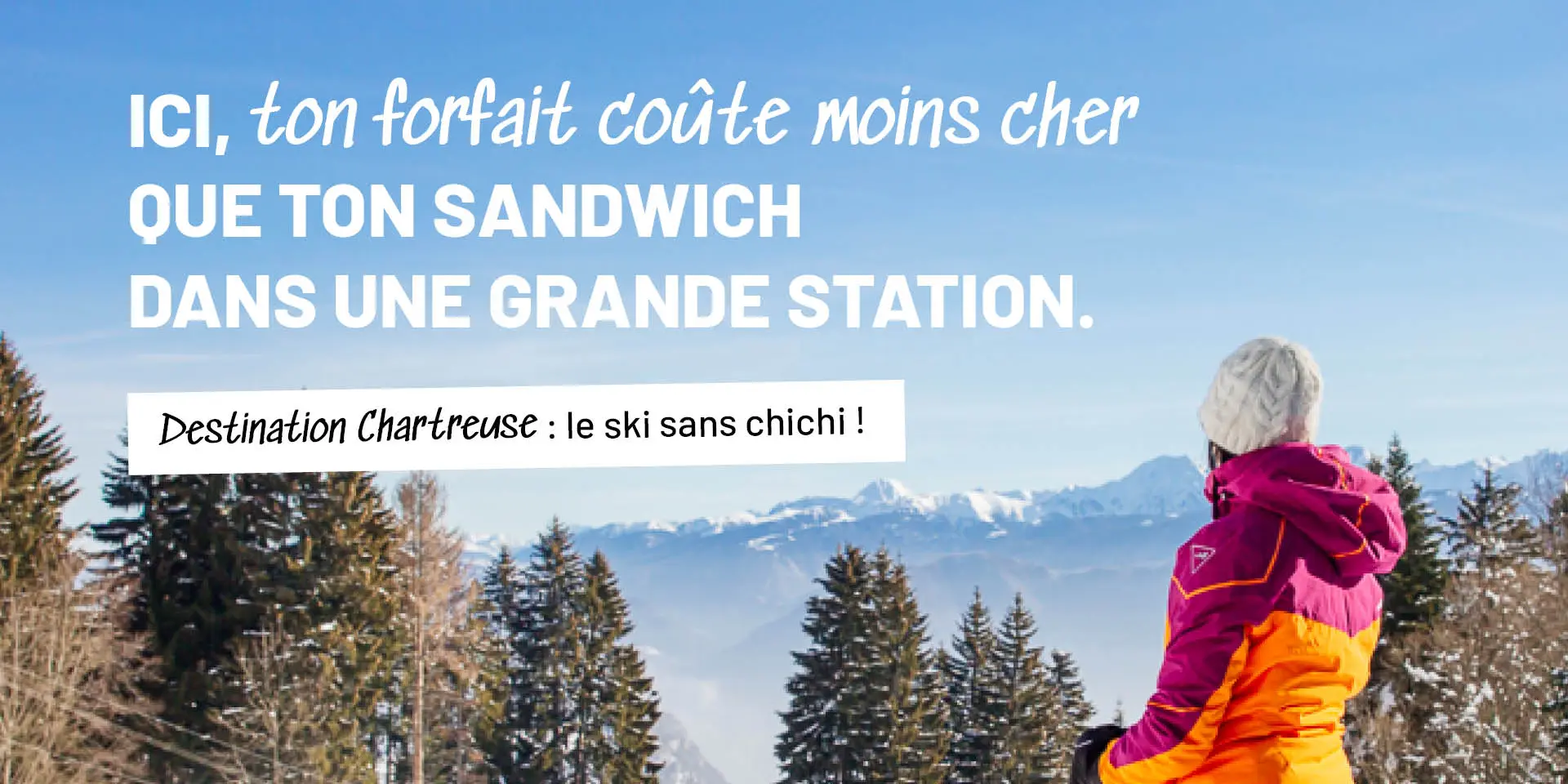 Ski Sans Chichi Forfait Moins Cher Sandwich