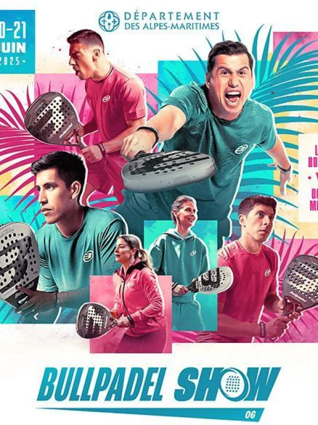 Bullpadel Show 2025 dans les Alpes-Maritimes : le padel à l’honneur les 20 & 21 juin
