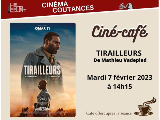 Ciné Café Coutances Les Tirailleurs