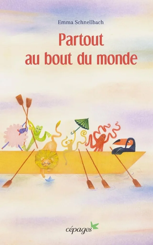 Partout au bout du monde, de Emma Schnellbach, autrice-illustratrice