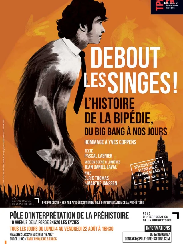 Théâtre : Debout Les Singes au Pôle d'interprétation de la Préhistoire - Les Eyzies