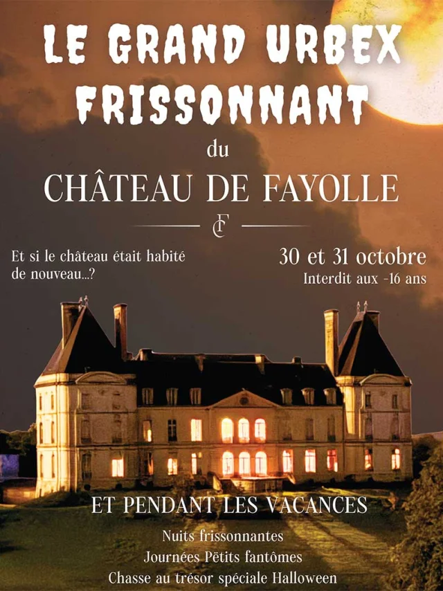 Grand Urbex Frissonnant au Château de Fayolle à Tocane Saint-Apre
