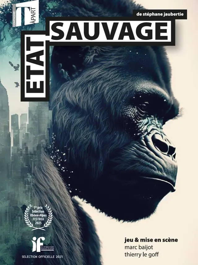 Etat Sauvage de Stéphane Jaubertie par la Cie T à part