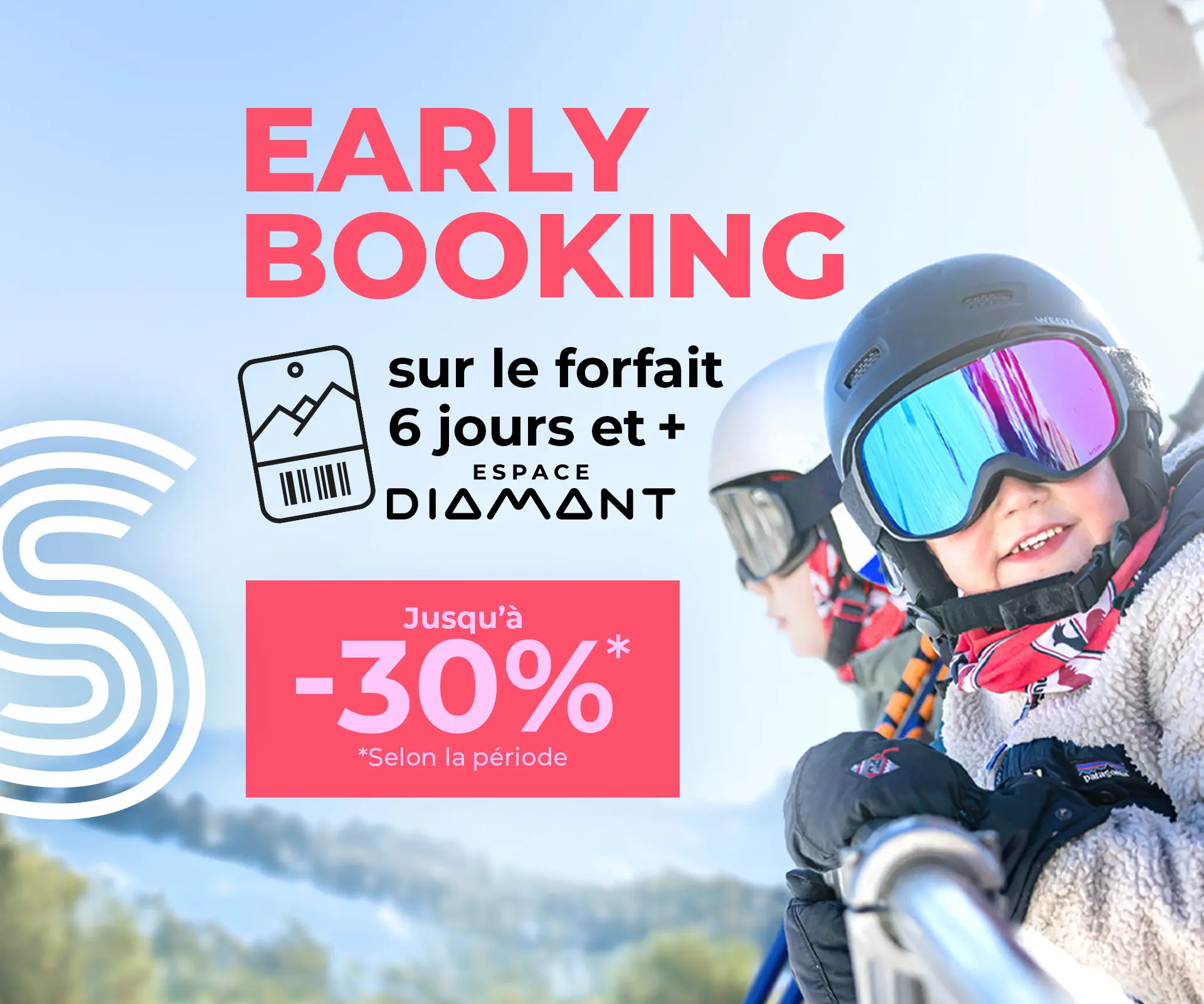 Tarif early booking forfait 6 jours espace Diamant Les Saisies hiver 2026/27