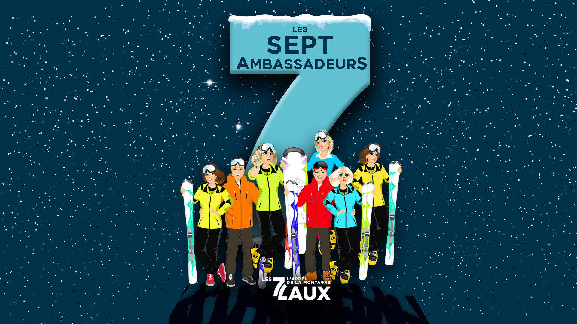 Les 7 Ambassadeurs des 7 Laux