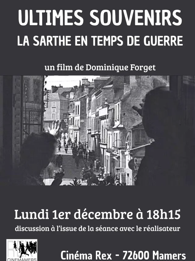 Ultimes Souvenirs La Sarthe En Temps De Guerre