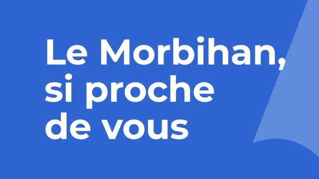 Morbihan si proche de vous