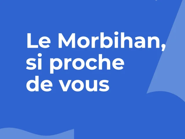 Morbihan si proche de vous