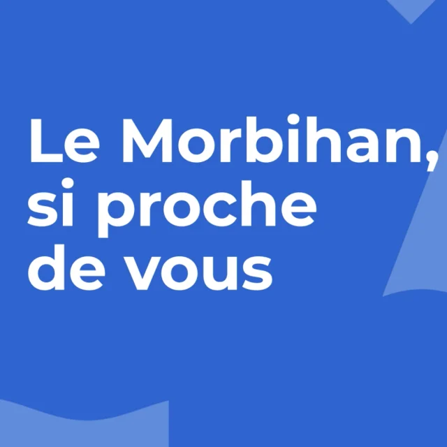 Morbihan si proche de vous