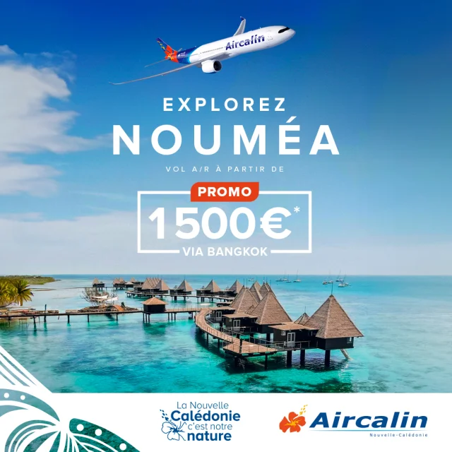 Promo vol Paris-Nouméa via Bangkok avec Aircalin
