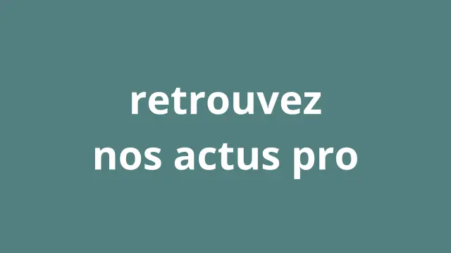 Retrouvez Nos Actus Pro