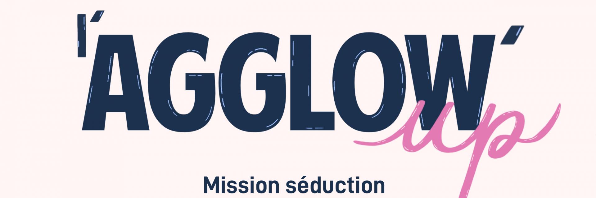 Agglow Up Recadre Baseline