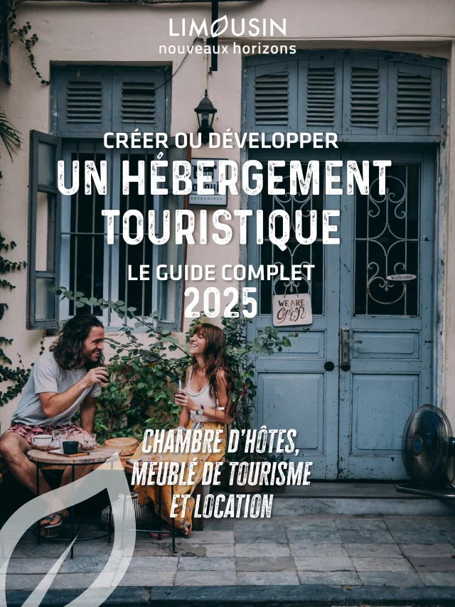 Guide Porteur Projet Hébergement Touristique en Haute-Vienne