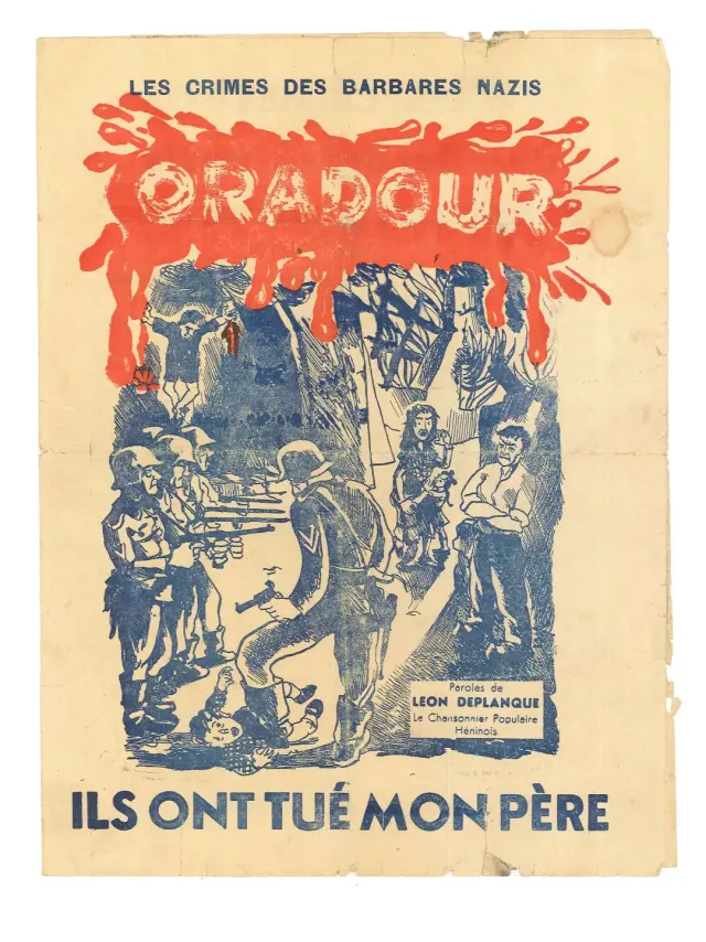 Complainte Oradour, vision d’horreur. Ils ont tué mon père. de Léon Deplanque