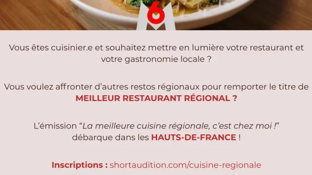 Annonce Appel à candidatures pour l'émission la meilleure cuisine régionale, c'est chez moi! Hauts-de-France, par le Groupe M6.