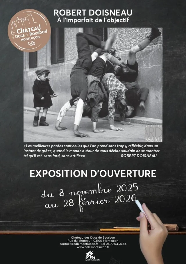 Exposition Robert Doisneau Chateau Des Ducs De Bourbon Montlucon